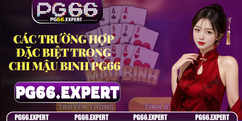 Các trường hợp đặc biệt trong Chi Mậu Binh PG66